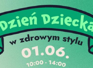 Dzień Dziecka w zdrowym stylu